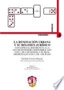 La renovacion urbana y su regimen juridico : con especial referencia a la ley de economia sostenible, Ley 2/2011 de 4 de marzo, y el Real Decreto Ley 8/2011, de 1 de julio /