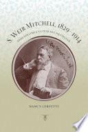 S. Weir Mitchell, 1829-1914 : Philadelphia's literary physician /