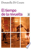 Tiempo de la revuelta / Donatella Di Cesare ; traduccion: Juan Gonzalez-Castelao.