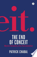 The End of Conceit : Western Rationality after Postcolonialism.