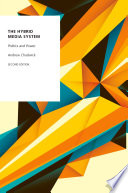 The hybrid media system : politics and power / Andrew Chadwick.