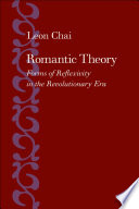Romantic theory : forms of reflexivity in the Revolutionary Era /