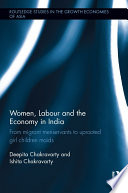 Women, labour and the economy in India : from migrant menservants to uprooted girl children maids / Deepita Chakravarty and Ishita Chakravarty.