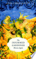 The informed gardener blooms again /