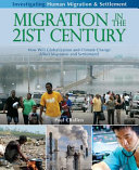 Migration in the 21st century : how will globalization and climate change affect migration and settlement? /