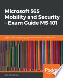 Microsoft 365 Mobility and Security. Explore Threat Management, Governance, Security, Compliance, and Device Services in Microsoft 365.