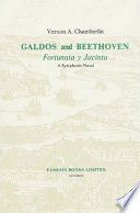 Galdós and Beethoven : Fortunata y Jacinta, a symphonic novel / [by] Vernon A. Chamberlin.