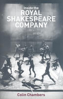 Inside the Royal Shakespeare Company : creativity and the institution /