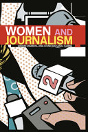 Women and journalism / Deborah Chambers, Linda Steiner and Carole Fleming.