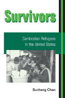 Survivors : Cambodian refugees in the United States /