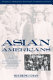 Asian Americans : an interpretive history /