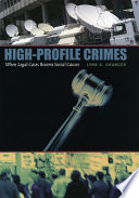 High-profile crimes : when legal cases become social causes /