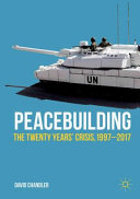 Peacebuilding: : the twenty years' crisis, 1997-2017. /