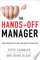 The hands-off manager : how to mentor people and allow them to be successful /