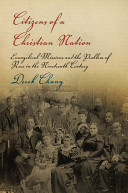 Citizens of a Christian nation : Evangelical missions and the problem of race in the nineteenth century / Derek Chang.