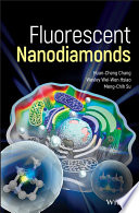 Fluorescent nanodiamonds / by Huan-Cheng Chang, Wesley W.-W. Hsiao, Meng-Chih Su.