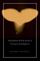 Thinking with Kant's Critique of judgment /