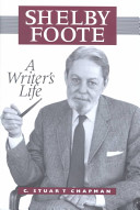 Shelby Foote : a writer's life /