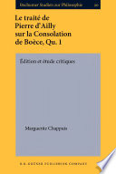 Le Traité de Pierre d'Ailly sur la consolation de Boèce, Qu. 1 / Marguerite Chappuis.