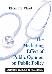 The mediating effect of public opinion on public policy : exploring the realm of health care /