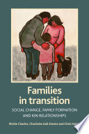 Families in transition : social change, family formation and kin relationships /