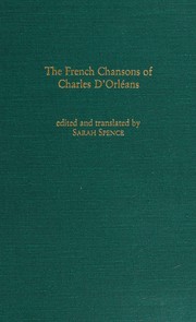 The French chansons of Charles d'Orleans, with the corresponding Middle English chansons /