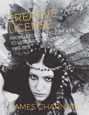 Creative license : from Leeds college of art to Leeds polytechnic, 1963-1973 /