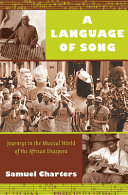 A language of song : journeys in the musical world of the African diaspora /