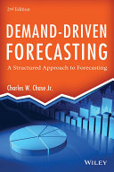 Demand-driven forecasting a structured approach to forecasting /