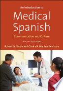 An introduction to medical Spanish : communication and culture /
