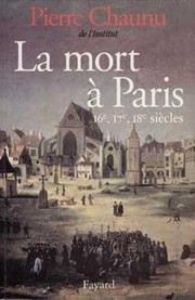 La mort à Paris : XVIe, XVIIe et XVIIIe siècles /