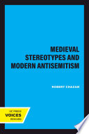 Medieval stereotypes and modern antisemitism / Robert Chazan.