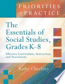 The essentials of social studies, grades K-8 : effective curriculum, instruction, and assessment /