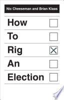 How to rig an election /