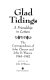 Glad tidings : a friendship in letters : the correspondence of John Cheever and John D. Weaver, 1945-1982 / edited by John D. Weaver.