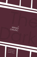 The dark / by Sergio Chejfec ; translated from the Spanish by Heather Cleary.