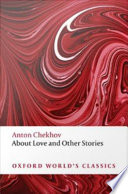 About love and other stories / Anton Chekhov ; translated with an introduction and notes by Rosamund Bartlett.