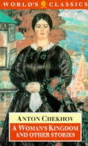 A woman's kingdom and other stories / Anton Chekhov ; translated with an introduction and notes by Ronald Hingley.