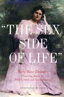 "The sex side of life" : Mary Ware Dennett's pioneering battle for birth control and sex education /