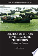 Politics of China's environmental protection : problems and progress /