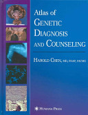 Atlas of genetic diagnosis and counseling / Harold Chen.