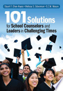 101 solutions for school counselors and leaders in challenging times /