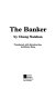 The banker /