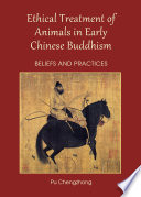 Ethical treatment of animals in early chinese buddhism : beliefs and practices /