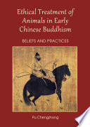 Ethical Treatment of Animals in Early Chinese Buddhism : Beliefs and Practices.