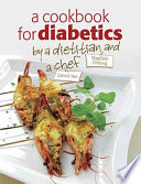 A cookbook for diabetics : by a dietitian and a chef /