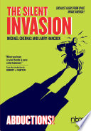 The silent invasion. Michael Cherkas and Larry Hanhcock.
