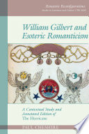 William Gilbert and esoteric Romanticism : a contextual study and annotated edition of The hurricane / Paul Cheshire.