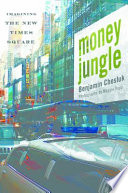 Money jungle : imagining the new Times Square /