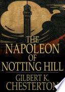 The Napoleon of Notting Hill /